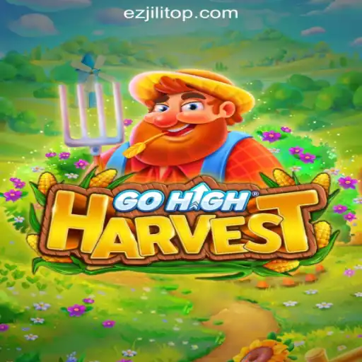 Exploring GoHighHarvest: A Thrilling New Addition to EZJILI.GG Online Casino Philippines