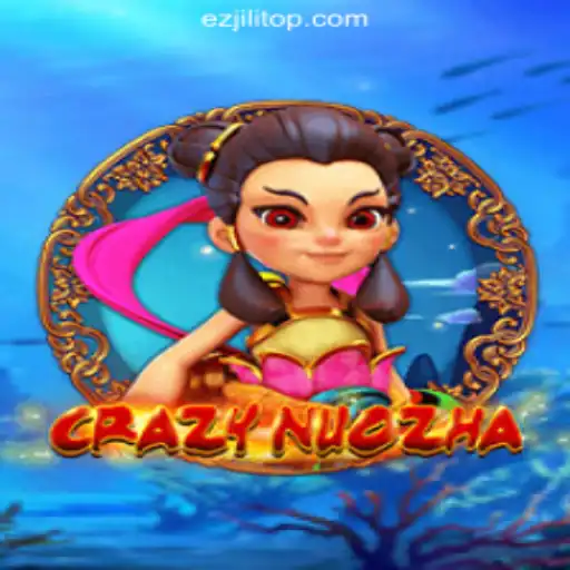 Exploring CrazyNuoZha at EZJILI.GG Online Casino Philippines
